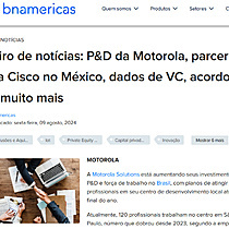 Giro de notcias: P&D da Motorola, parceria da Cisco no Mxico, dados de VC, acordos e muito mais